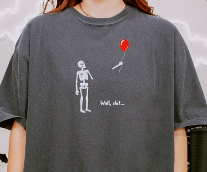 Well, shit... | T-Shirt