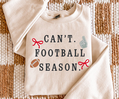 Can't. Football Season. | Embroidered Pullover/Hoodie