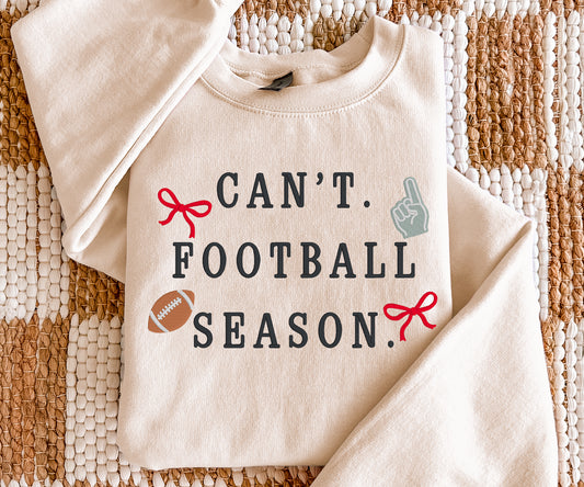 Can't. Football Season. | Embroidered Pullover/Hoodie