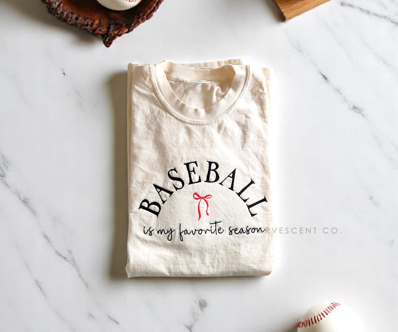 Baseball Is My Favorite Season | Embroidered Tee