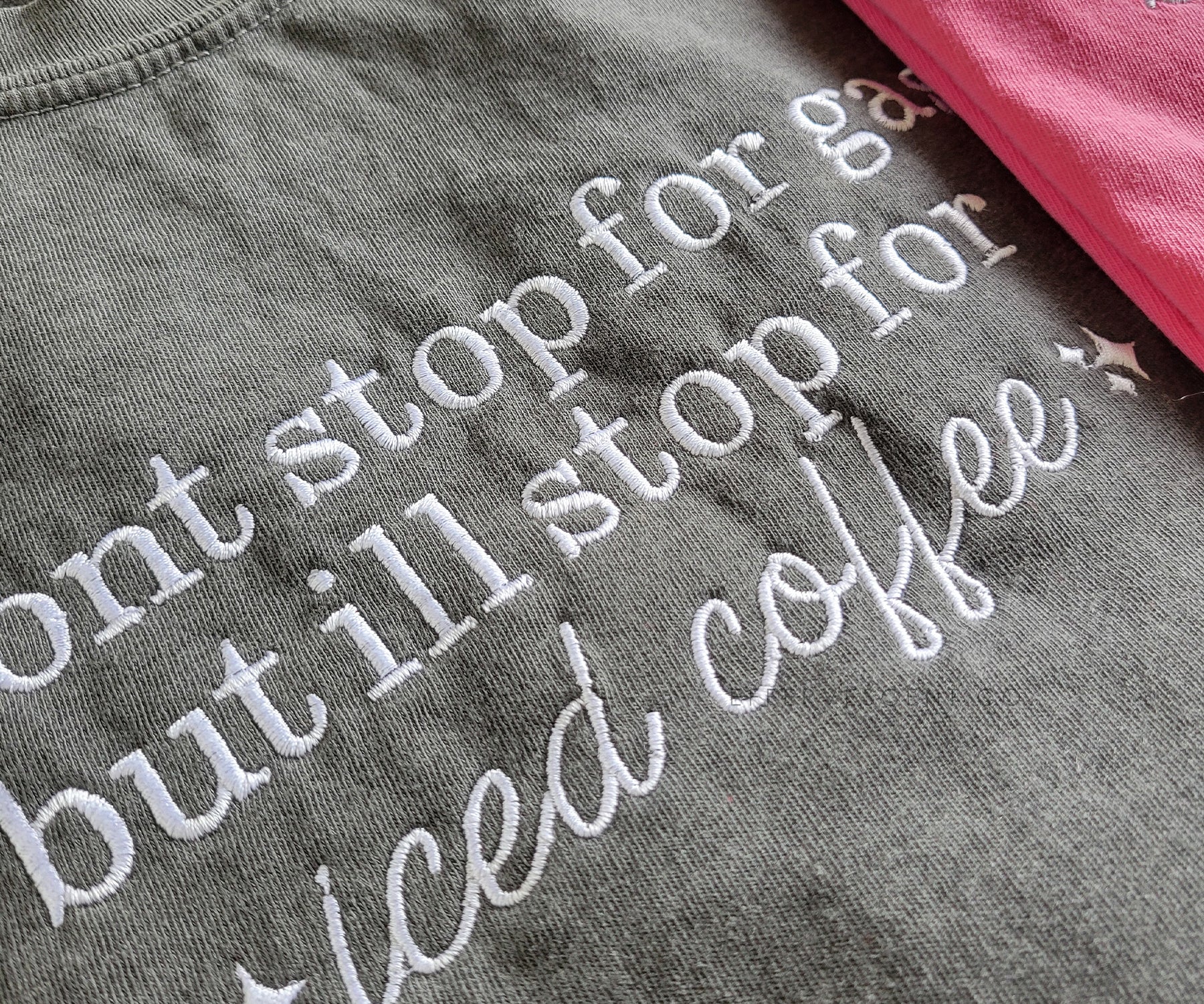I Won't Stop For Gas But I'll Stop For Iced Coffee | Embroidered Tee